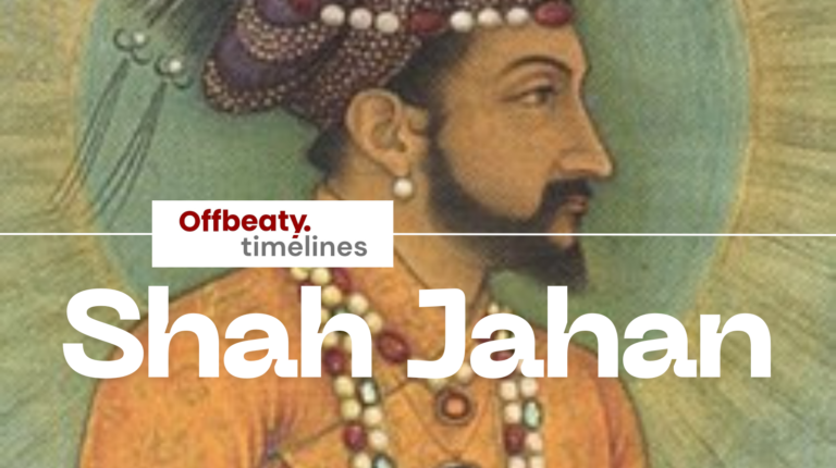 Timeline Of Shah Jahan (1592 – 1666)