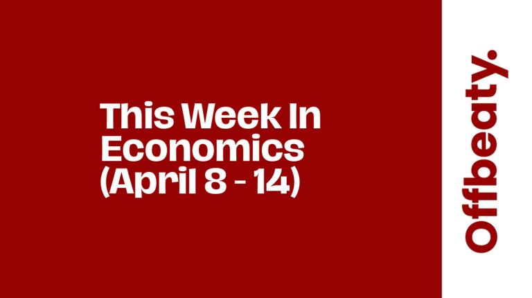 This Week In Economics (8 – 14 April)