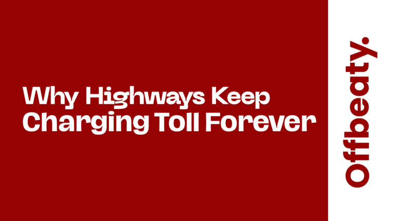 Why Highways Keep Charging Toll Forever?