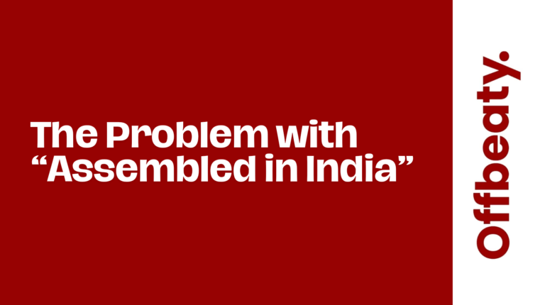 The Problem with “Assembled in India”