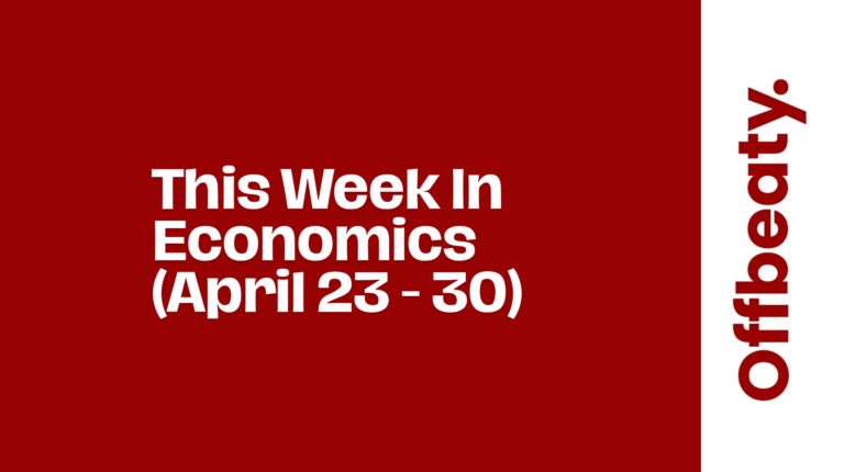 This Week In Economics (23 – 30 April)