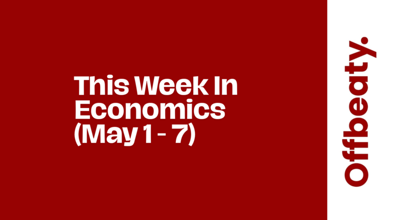 This Week In Economics (May 1–7)