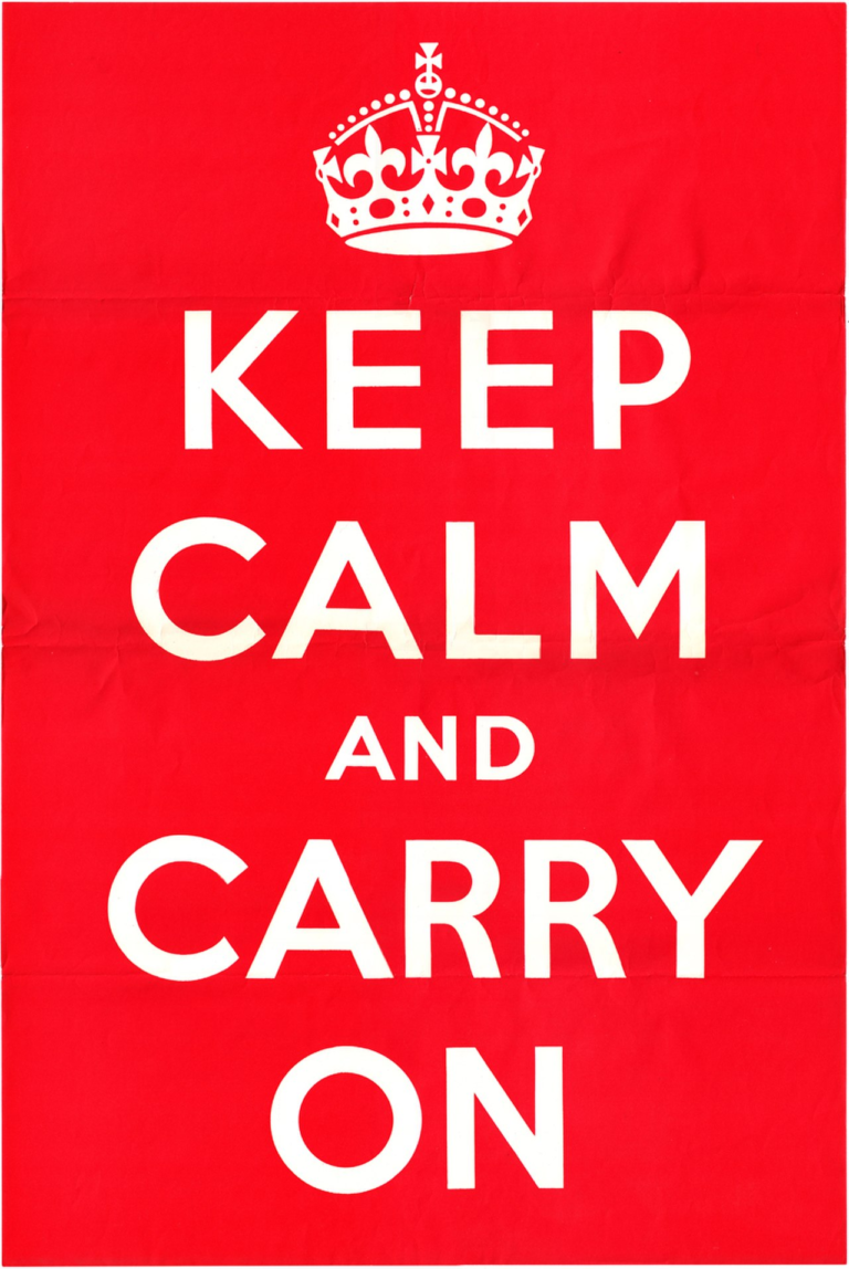 Keep Calm and Carry On: The Poster That Missed the War and Conquered the World
